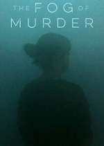 Watch The Fog of Murder Vumoo