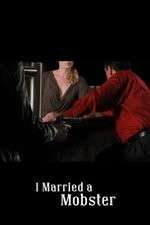 Watch I Married a Mobster Vumoo