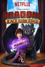Watch DreamWorks Dragonsâ€‹: Race to the Edge Vumoo