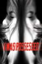 Watch I Was Possessed Vumoo
