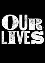 Watch Our Lives Vumoo