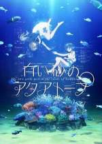 Watch Aquatope of White Sand Vumoo