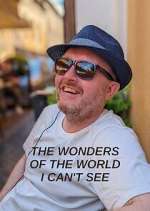 Watch The Wonders of the World I Can't See Vumoo