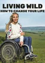 Watch Living Wild: How to Change Your Life Vumoo