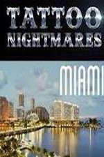 Watch Tattoo Nightmares Miami Vumoo