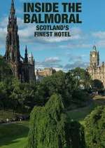 Watch Inside The Balmoral: Scotland's Finest Hotel Vumoo