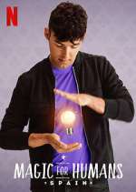 Watch Magic for Humans Spain Vumoo
