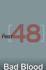 Watch The First 48: Bad Blood Vumoo