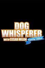 Watch Dog Whisperer with Cesar Millan: Family Edition Vumoo