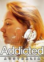 Watch Addicted Australia Vumoo