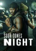 Watch Soon Comes Night Vumoo