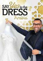 Watch Say Yes to the Dress Arabia Vumoo