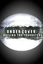 Watch Undercover: Nailing the Fraudsters Vumoo