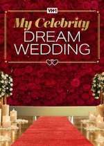 Watch My Celebrity Dream Wedding Vumoo