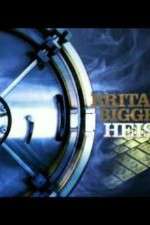 Watch Britains Biggest Heists Vumoo