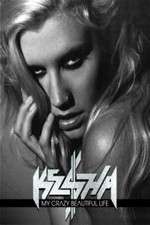 Watch Ke$ha: My Crazy Beautiful Life Vumoo