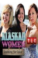 Watch Alaskan Women Looking for Love Vumoo