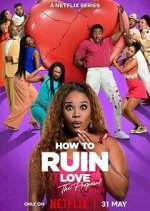 Watch How to Ruin Love Vumoo