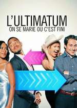 Watch Ultimatum: On se marie ou c'est fini Vumoo