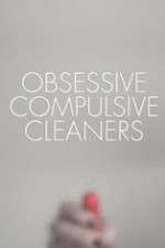 Watch Obsessive Compulsive Cleaners Vumoo