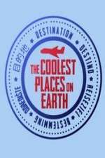 Watch The Coolest Places on Earth Vumoo