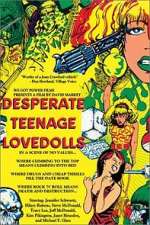 Watch Desperate Teenage Lovedolls Vumoo