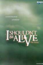 Watch I Shouldnt Be Alive Vumoo