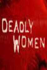 Watch Deadly Women (UK) Vumoo