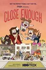 Watch Close Enough Vumoo
