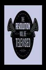 Watch The Revolution Will Be Televised Vumoo