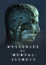 Watch Mysteries of Mental Illness Vumoo