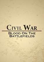 Watch Civil War: Blood on the Battlefields Vumoo