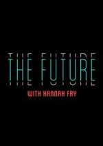 Watch The Future with Hannah Fry Vumoo