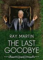 Watch Ray Martin: The Last Goodbye Vumoo