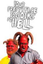 Watch Your Pretty Face Is Going to Hell Vumoo