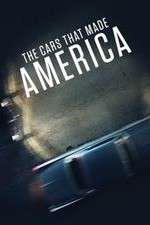 Watch The Cars That Made America Vumoo