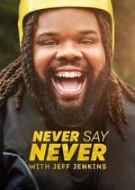 Watch Never Say Never with Jeff Jenkins Vumoo