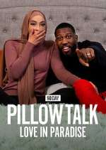Watch 90 Day Pillow Talk: Love in Paradise Vumoo